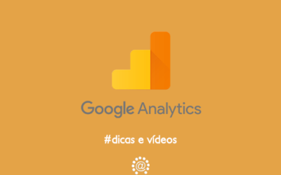 Google Analytics: Dicas essenciais