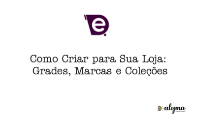 Loja Virtual O que são Grades, Marcas e Coleções : Tutorial E-com.plus