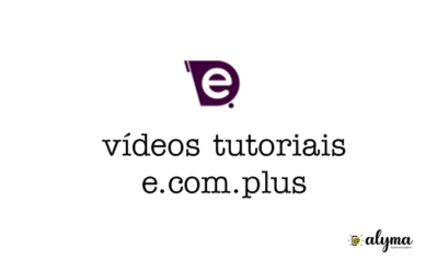 Tutoriais : Plataforma E-com.plus